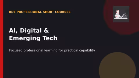 RDE Professional Short Courses: AI, Digital and Emerging Tech